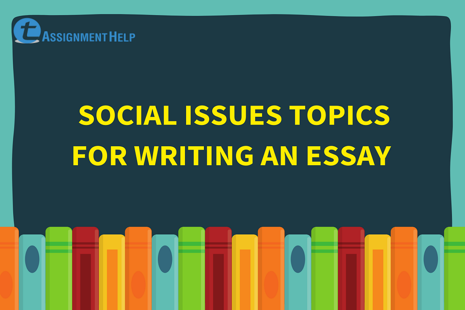 topics for essay on social issues
