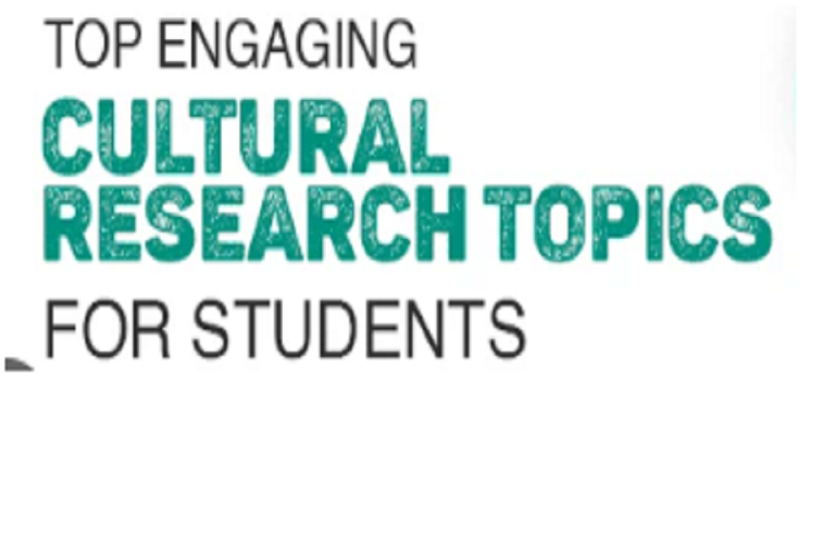 Cultural Research Topics For 2023 768x512 